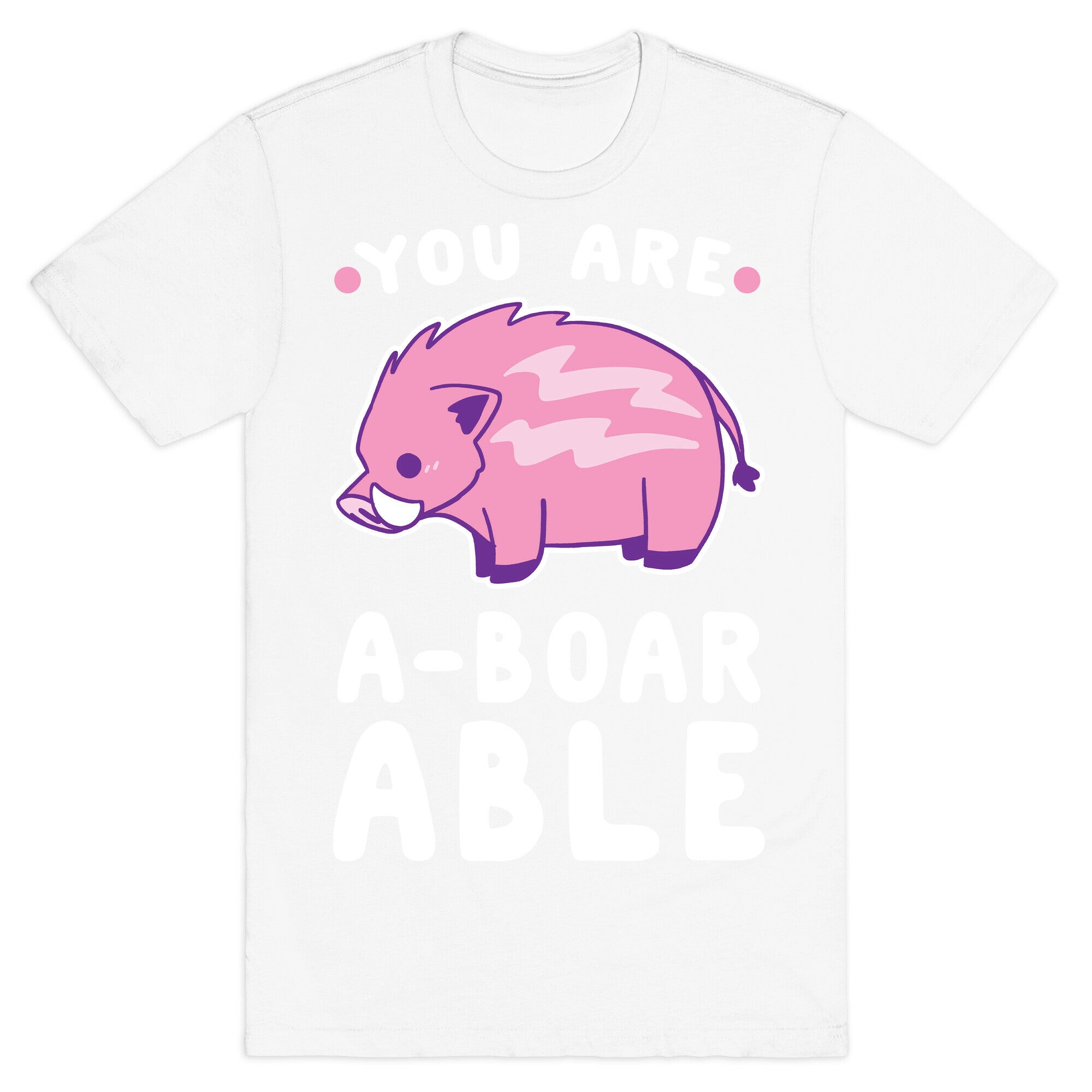 You are Aboarable T-Shirt